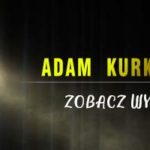Wywiad z Adamem Kurkowskim.