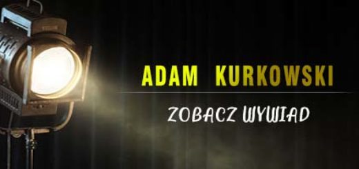 Adam Kurkowski - wywiad