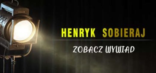 Henryk Sobieraj - wywiad